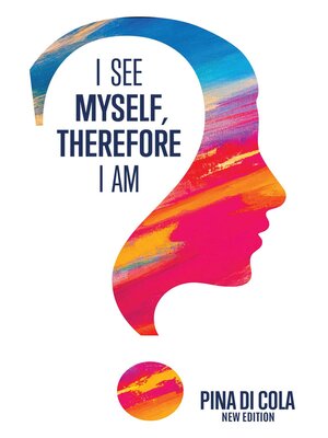 cover image of I See Myself, Therefore I Am